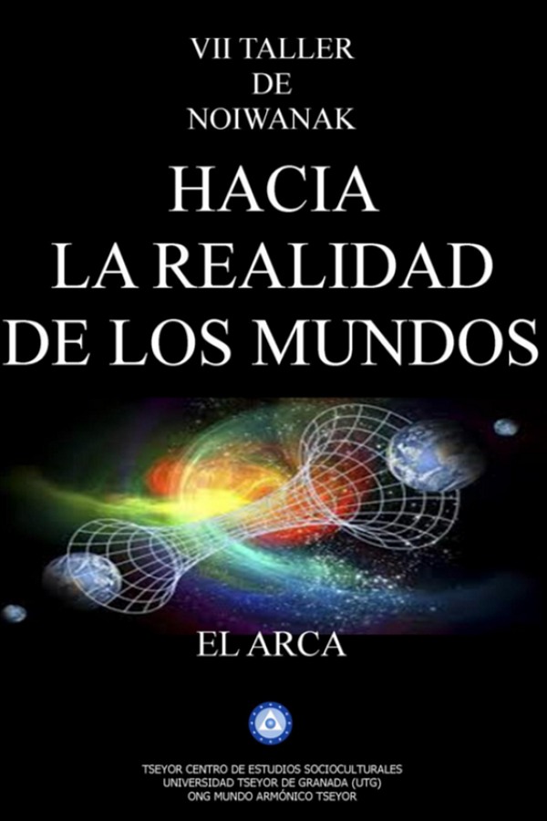 VII taller de Noiwanak, hacia la realidad de los mundos. El Arca